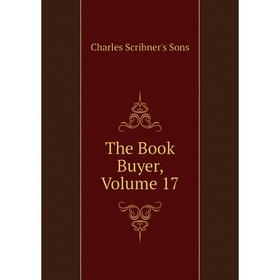 

Книга The Book Buyer, Volume 17