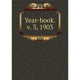 

Книга Year-book. v. 3, 1903