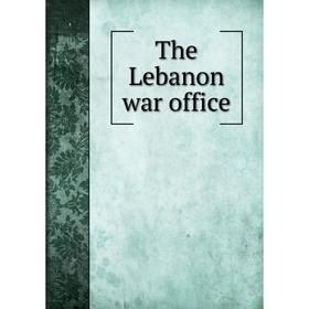 

Книга The Lebanon war office