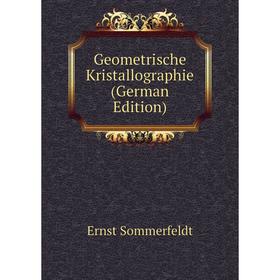 

Книга Geometrische Kristallographie (German Edition)