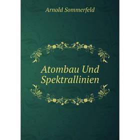 

Книга Atombau Und Spektrallinien