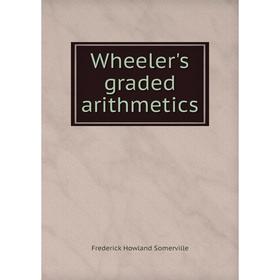 

Книга Wheeler's graded arithmetics
