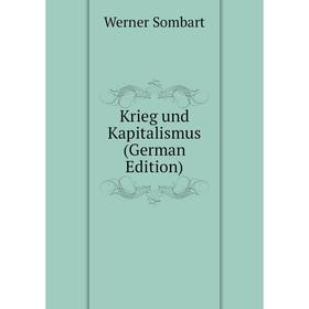 

Книга Krieg und Kapitalismus