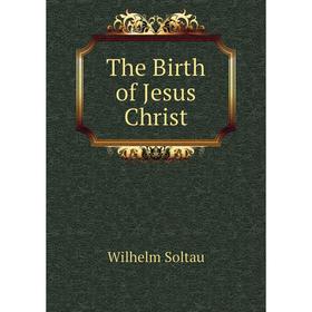 

Книга The Birth of Jesus Christ