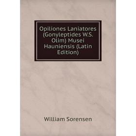 

Книга Opiliones Laniatores (Gonyleptides WS Olim) Musei Hauniensis