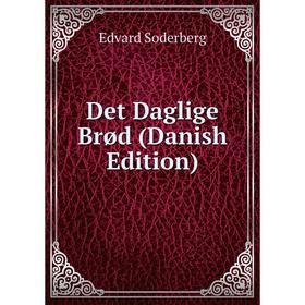 

Книга Det Daglige Brød (Danish Edition)