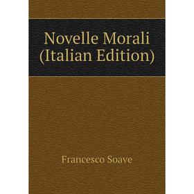 

Книга Novelle Morali