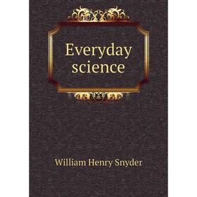 

Книга Everyday science