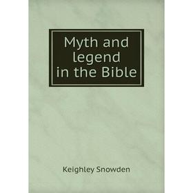 

Книга Myth and legend in the Bible