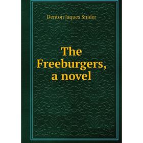 

Книга The Freeburgers, a novel