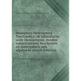 

Книга Hemiptera Heteroptera Neerlandica: de inlandische ware Hemipeteren (landen waterwantsen) beschreven en meerendeels ook afgebeeld (Dutch Edition)