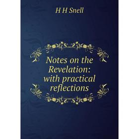 

Книга Notes on the Revelation: with practical reflections
