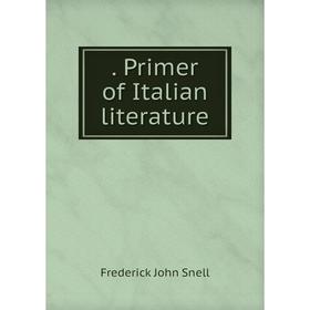 

Книга . Primer of Italian literature