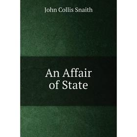 

Книга An Affair of State