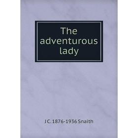 

Книга The adventurous lady