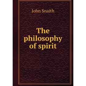 

Книга The philosophy of spirit