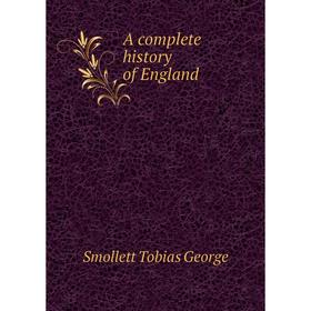 

Книга A complete history of England