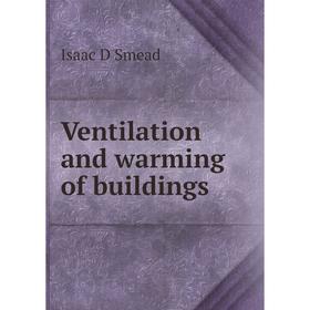 

Книга Ventilation and warming of buildings