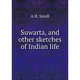

Книга Suwarta, and other sketches of Indian life