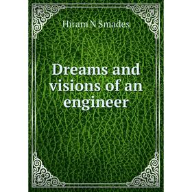 

Книга Dreams and visions of an engineer