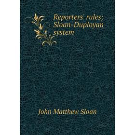 

Книга Reporters' rules; Sloan-Duployan system