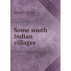 

Книга Some south Indian villages