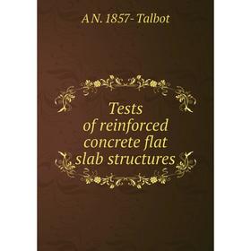 

Книга Tests of reinforced concrete flat slab structures
