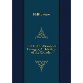 

Книга The Life of Alexander Lycurgus, Archbishop of the Cyclades