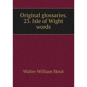 

Книга Original glossaries 23 Isle of Wight words