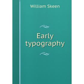 

Книга Early typography