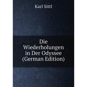 

Книга Die Wiederholungen in Der Odyssee (German Edition)