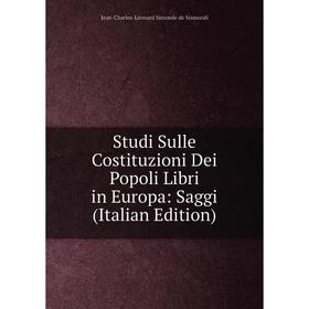 

Книга Studi Sulle Costituzioni Dei Popoli Libri in Europa: Saggi (Italian Edition)