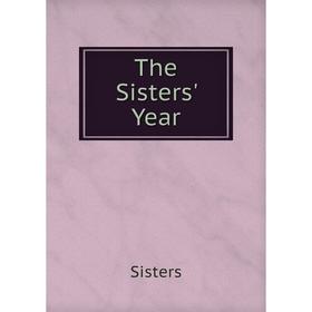 

Книга The Sisters' Year