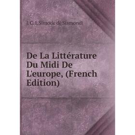 

Книга De La Littérature Du Midi De L'europe, (French Edition)