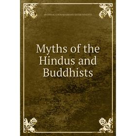 

Книга Myths of the Hindus and Buddhists