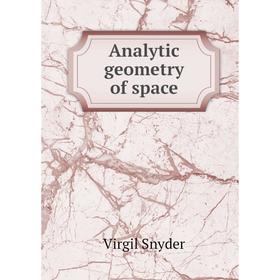 

Книга Analytic geometry of space