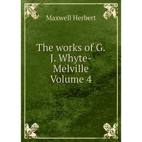

Книга The works of G.J. Whyte-Melville Volume 4