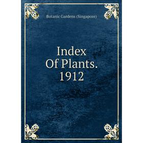 

Книга Index Of Plants. 1912
