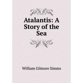 

Книга Atalantis: A Story of the Sea