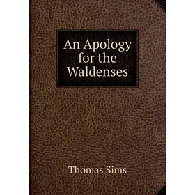 

Книга An Apology for the Waldenses