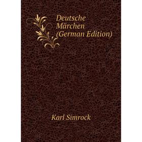 

Книга Deutsche Märchen (German Edition)