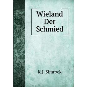 

Книга Wieland Der Schmied
