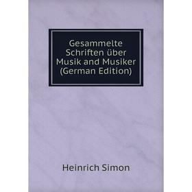 

Книга Gesammelte Schriften über Musik and Musiker (German Edition)