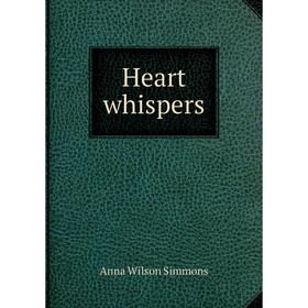 

Книга Heart whispers