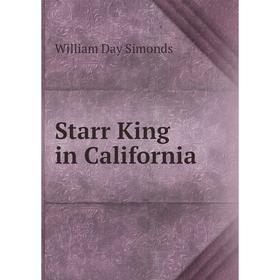 

Книга Starr King in California
