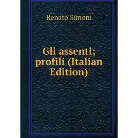 

Книга Gli assenti; profili (Italian Edition)