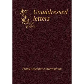 

Книга Unaddressed letters