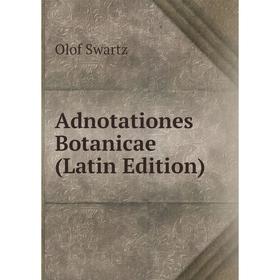 

Книга Adnotationes Botanicae (Latin Edition)