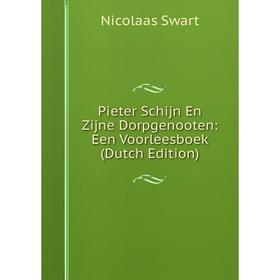 

Книга Pieter Schijn En Zijne Dorpgenooten: Een Voorleesboek (Dutch Edition)