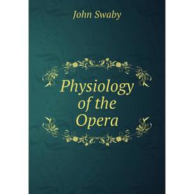 

Книга Physiology of the Opera